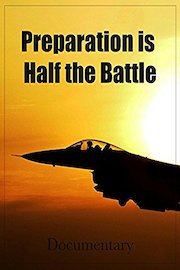 Preparation is Half the Battle Documentary