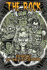 The Rock Ed Wood of the 21st Century poster
