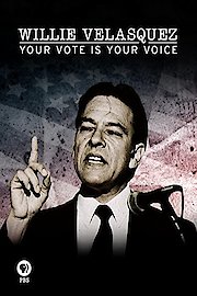 Willie Velasquez: Your Vote is Your Voice poster
