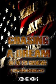 Chasing a Dream: Out of the Shadows Documentary