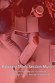 Relaxing Study Session Music - Classical Music to help you concentrate, study and learn for your best performance ever