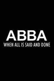ABBA: When All is Said and Done poster
