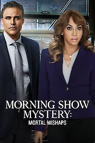 Morning Show Mystery: Mortal Mishaps