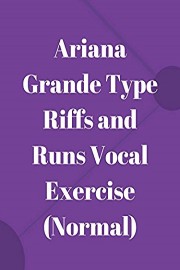 Ariana Grande Type Riffs and Runs Vocal Exercise (Normal)