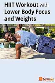 HIIT Workout with Lower Body Focus & Weights