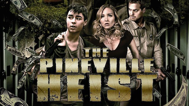 Watch The Pineville Heist Online