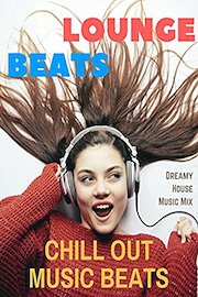 Lounge Beats - Dreamy House Music Mix
