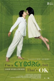 I'm a Cyborg, But That's OK poster