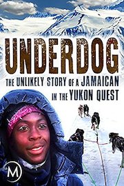 Underdog: The Unlikely Story of a Jamaican in the Yukon Quest poster