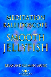 relax and calming music meditation sound studio kaleidoscope smooth jellyfish