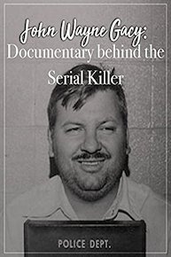 John Wayne Gacy: Documentary behind the Serial Killer
