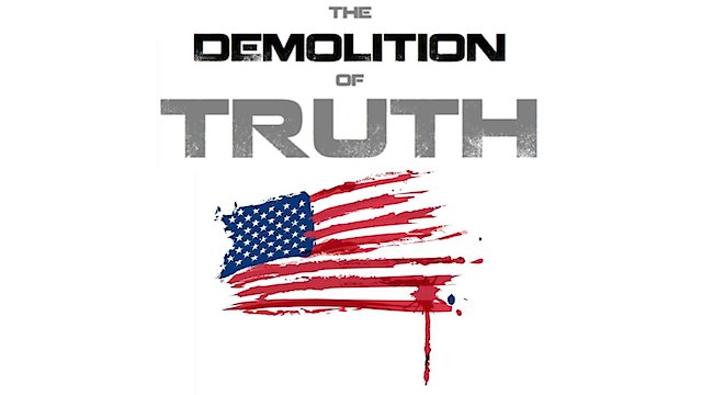 Watch The Demolition of Truth - Psychologists Examine 9/11 Online