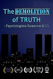 The Demolition of Truth - Psychologists Examine 9/11 poster