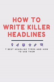 How to Write killer Headlines poster