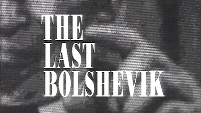 Watch The Last Bolshevik Online