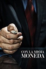 Con La Misma Moneda poster