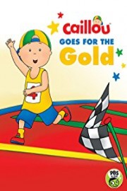 Caillou: Caillou Goes for the Gold