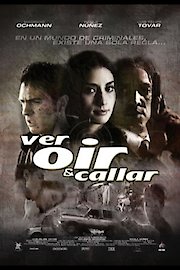 Ver, Oir y Callar poster