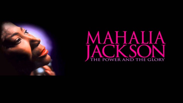 Watch Mahalia Jackon: The Power & The Glory Online