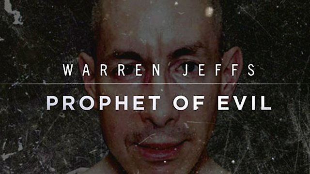 Watch Warren Jeffs: Prophet of Evil Online