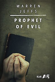 Warren Jeffs: Prophet of Evil