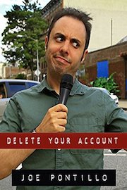 Joe Pontillo: Delete Your Account