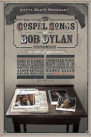 Gotta Serve Somebody: The Gospel Songs Of Bob Dylan poster