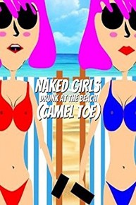 Naked Girls Drunk at the Beach (Camel Toe)