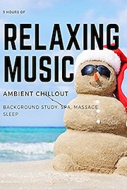 3 Hours of Relaxing Music - Ambient Chillout - Background Study Spa Massage Sleep