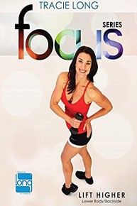Tracie Long - Focus: Lift Higher