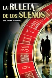 La Ruleta De Los Suenos poster