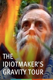 The Idiotmaker's Gravity Tour