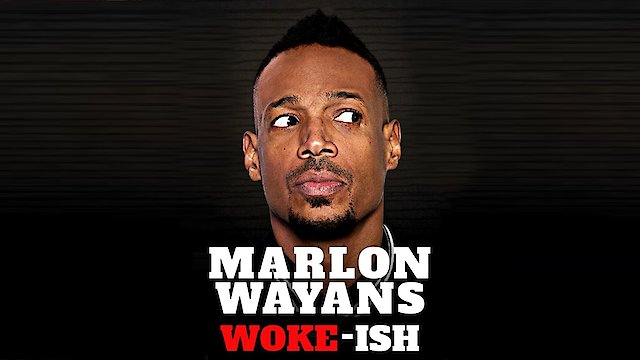 Watch Marlon Wayans: Woke-ish Online