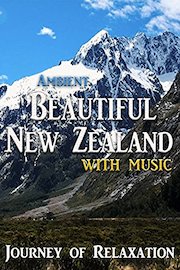 Ambient Beautiful New Zealand - with music poster