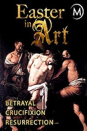 Easter in Art: Betrayal, Crucifixion, Resurrection