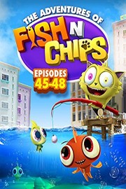 Fish N Chips (Episodes 45-48)