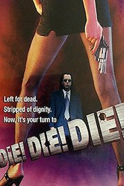 Die! Die! Die!