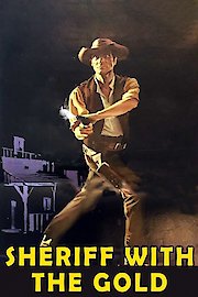 Sheriff With The Gold poster