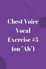 Chest Voice Vocal Exercise #5 (on