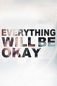 Everything Will Be Okay