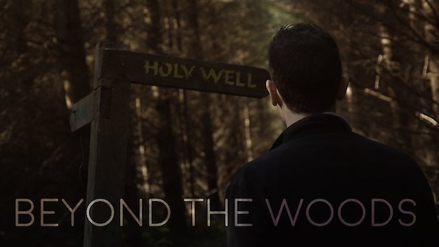 Watch Beyond the Woods Online
