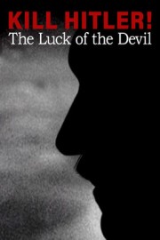 Kill Hitler! The Luck of the Devil