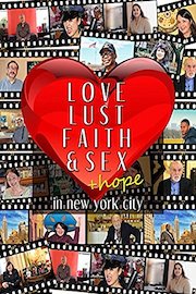 Love, Lust, Faith & Sex (+Hope!) in New York City