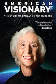 American Visionary: The Story of Barbara Marx Hubbard