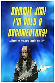 Dammit Jim! I'm Only A Documentary!