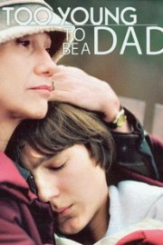 Too Young to Be a Dad poster