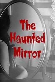 The Haunted Mirror poster