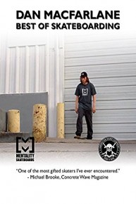 Dan MacFarlane Best Of Skateboarding