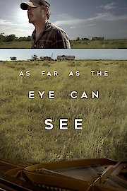 As Far as the Eye Can See