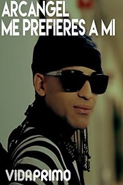 Arcangel - Me Prefieres a Mi poster